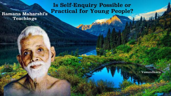 Is Self-Enquiry Possible or Practical for Young People