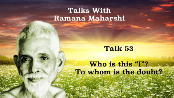 Talks with Ramana Maharshi (53)
