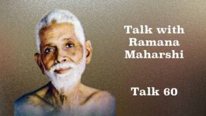 Talks with Ramana Maharshi (60)