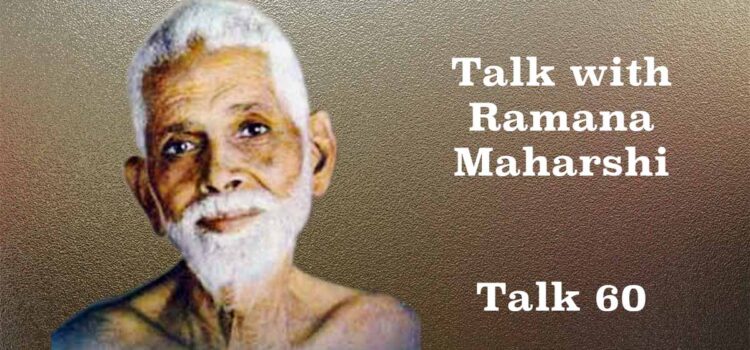 Talks with Ramana Maharshi (60)