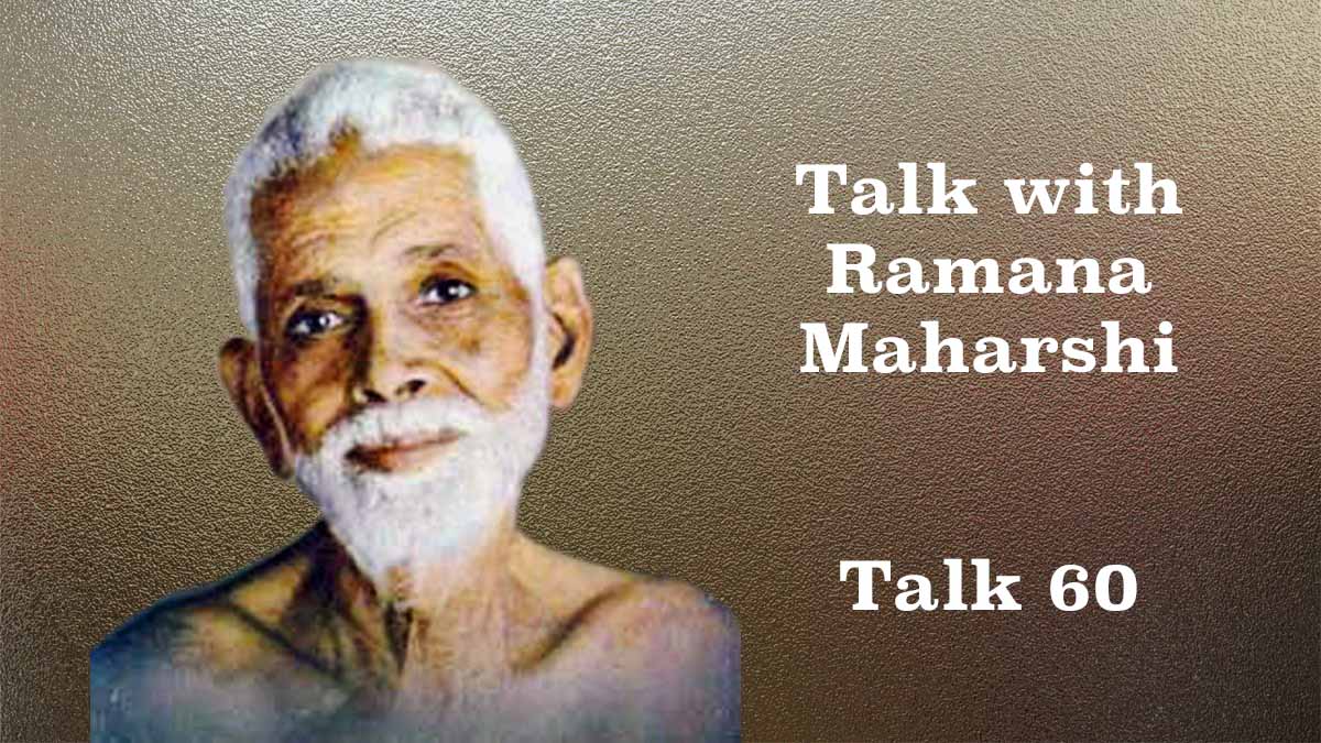 Talks with Ramana Maharshi (60)