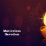 Motiveless Devotion