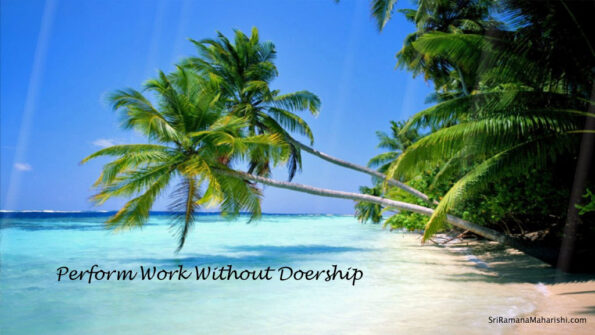 How to perform work? What is the right attitude?